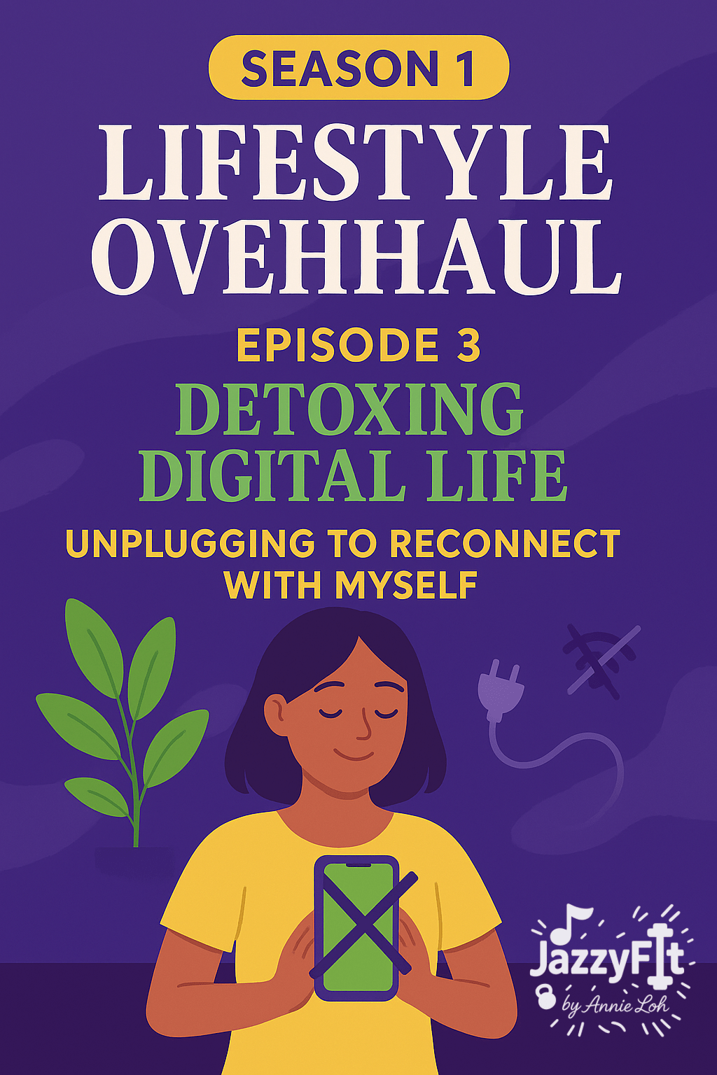 Episode 3 : Detoxing Digital Life