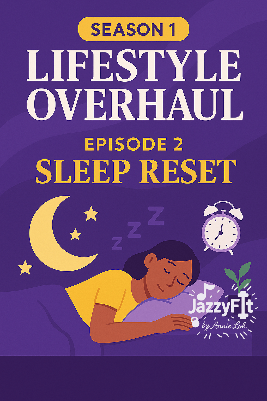 Episode 2 : Sleep Reset – From Tossing & Turning to Deep&nbsp;Rest
